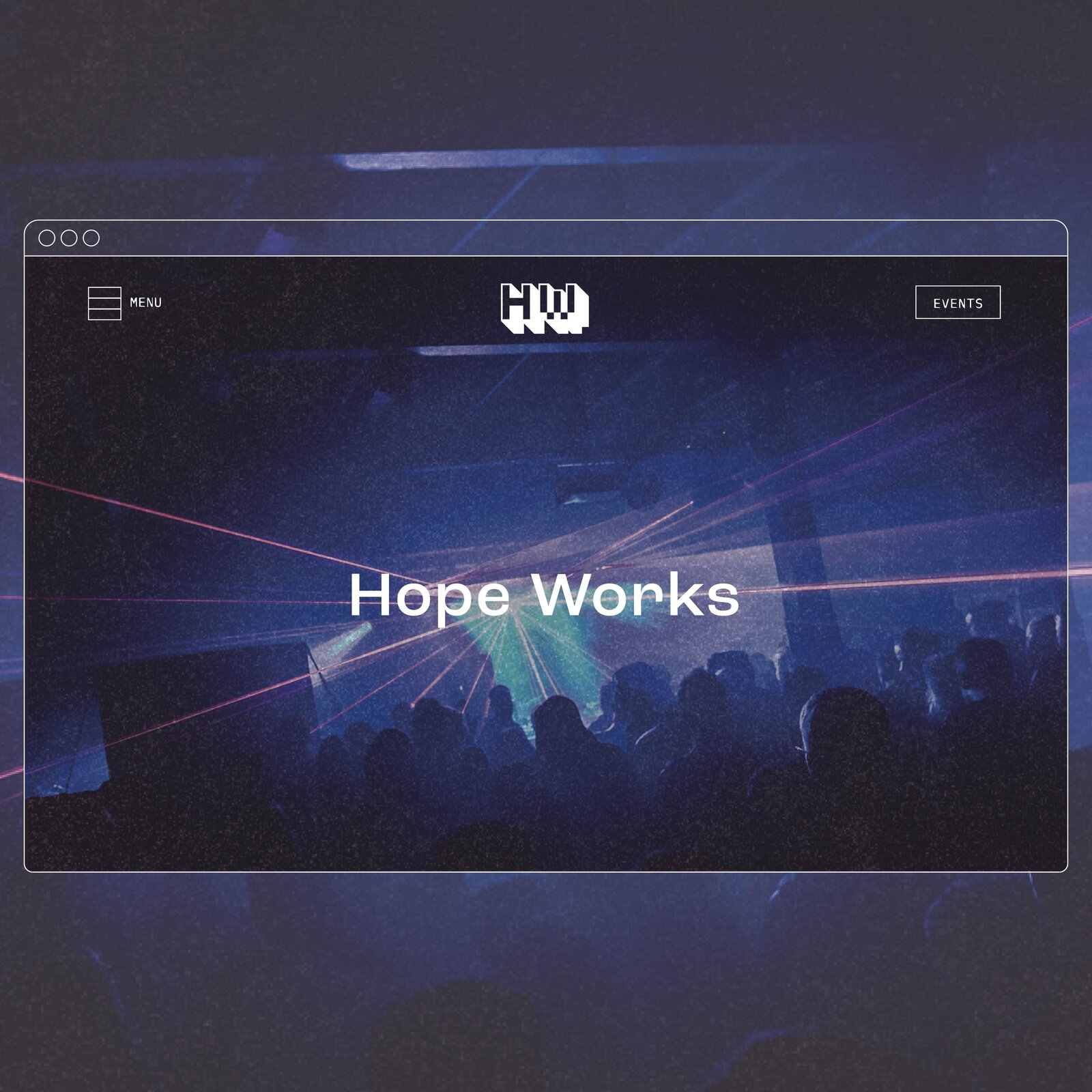 Hope Works - Creating a dynamic website as a backdrop to a thriving club scene